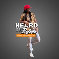 King Schascha - Heard It All Before