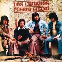 Los Chorbos - Pueblo Gitano / Ya No Queda Nada (Remasterizado 2024)