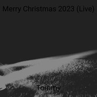 Tommy - Merry Christmas 2023 (Live)