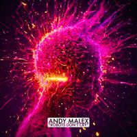 Andy Malex - Robots Don't Cry