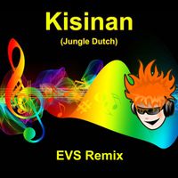 EVS Remix - Kisinan (Jungle Dutch)