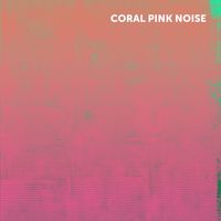 Three Peels - Coral Pink Noise