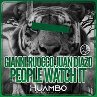 Gianni Ruocco and Juan Diazo - People Watch It