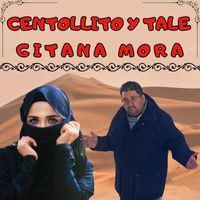 Centollito Y Tale - Gitana Mora