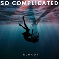 Rumour - So Complicated