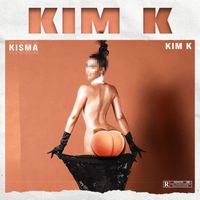 KISMA - Kim K (Explicit)