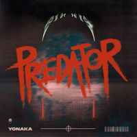 Yonaka - PREDATOR (Explicit)