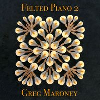 Greg Maroney - Felted Piano 2