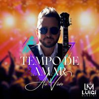 Luigi Mangini - Tempo de Amar ao Vivo (Explicit)