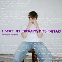 Alec Benjamin - I Sent My Therapist To Therapy (Acoustic)