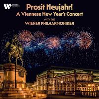 Wiener Philharmoniker - Prosit Neujahr! A Viennese New Year's Concert with the Wiener Philharmoniker