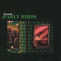 Keysuna - Early Birds (Explicit)