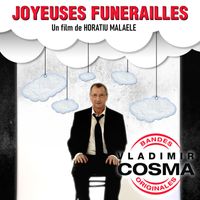 Vladimir Cosma - Joyeuses funérailles (Bande originale du film de Horatiu Malaele)