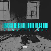 Roby - Zanafriendz (Explicit)