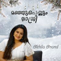 Akhila Anand - Manjupeyyum Rathri