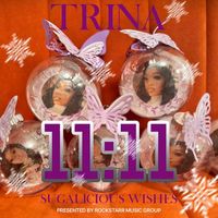 Trina - 11:11 Sugalicious Wishes (Explicit)