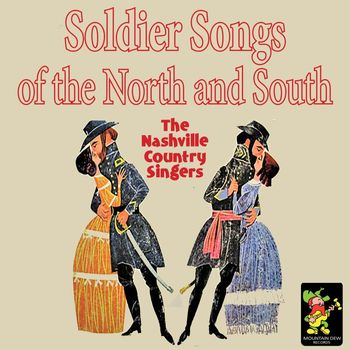 The Nashville Country Singers - Soldier Songs of the North and South
