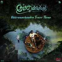 Ravi Basrur - Abhiramachandra Teaser Theme (From "ABHIRAMACHANDRA")