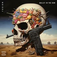 Fusion - Bullet In The Gun