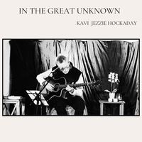 Kavi Jezzie Hockaday - In the Great Unknown