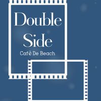 Double Side - Cafè De Beach