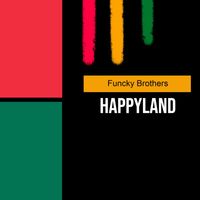 Funcky Brothers - HappyLand