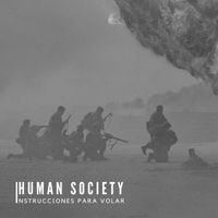 Human Society - Instrucciones Para Volar