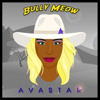 Bully Meow - Avastar