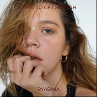 RYABINA - Used to Get so High (Explicit)
