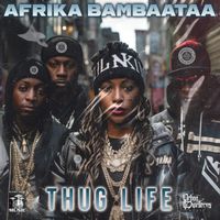 Afrika Bambaataa - Thug Life