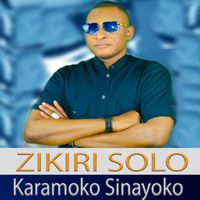 ZIKIRI SOLO - Karamoko Sinayoko Sababoutilima