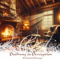 Pathway to Perception - Enchanted Escape