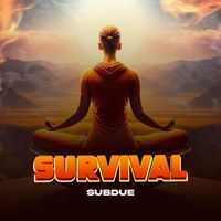 Subdue - Survival (Explicit)