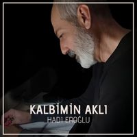 Hadi Eroğlu - Kalbimin Aklı