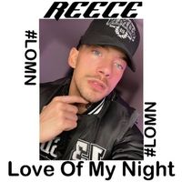 REECE - Love of My Night