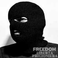 Freedom - Libertà prigioniera