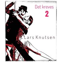 Lars Knutsen - Det kreves to