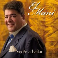 Jose Manuel El Mani - Vente a Bailar