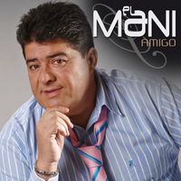 Jose Manuel El Mani - Amigo