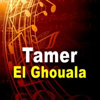 Tamer - El Ghouala