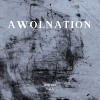 AWOLNATION - Modern Talk