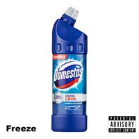 Freeze - Domestos (Explicit)