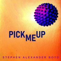 Stephen Alexander Boyd - Pick Me Up