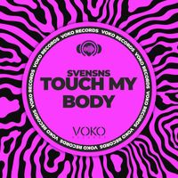 Dj SvenSNs - Touch My Body