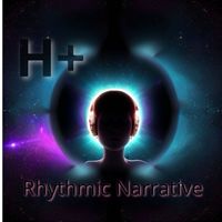 H+ - Rhythmic Narrative