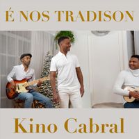 Kino Cabral - É nos Tradison