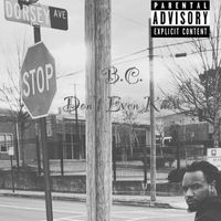 B.C. - Don’t Even Know (Explicit)