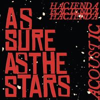 Hacienda - As Sure As The Stars (Acoustic Version)
