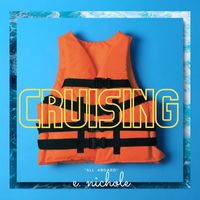 E. Nichole - Cruising (All Aboard)