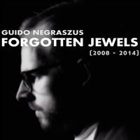 Guido Negraszus - Forgotten Jewels (2008-2014)